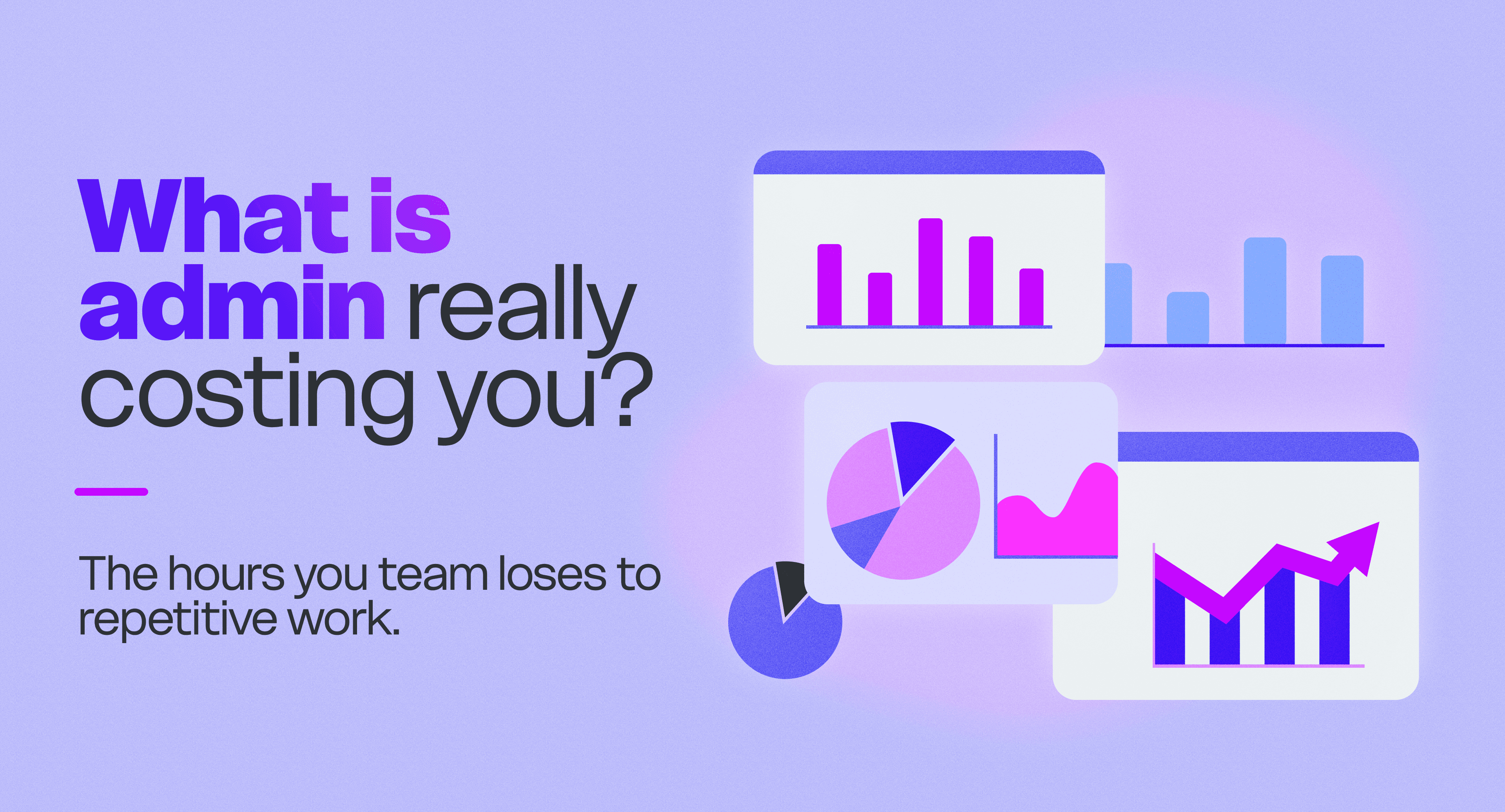 Admin Cost Calculator: the true annual cost of manual admin work
